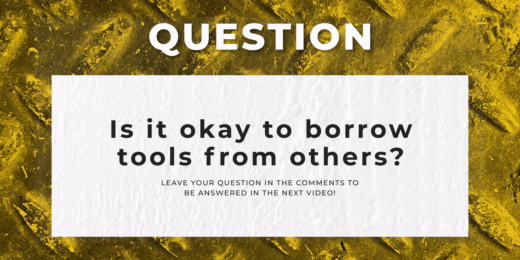 Question: Is it ok to borrow tools from others?