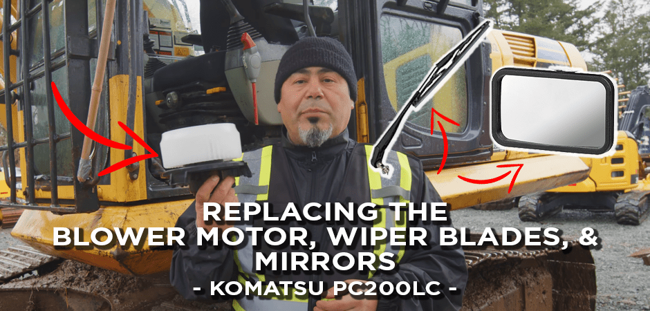 Featured-image-Replacing-a-Blower-Motor-Wiper-Blades-_-Mirrors-on-a-PC200LC-Komatsu-Excavator